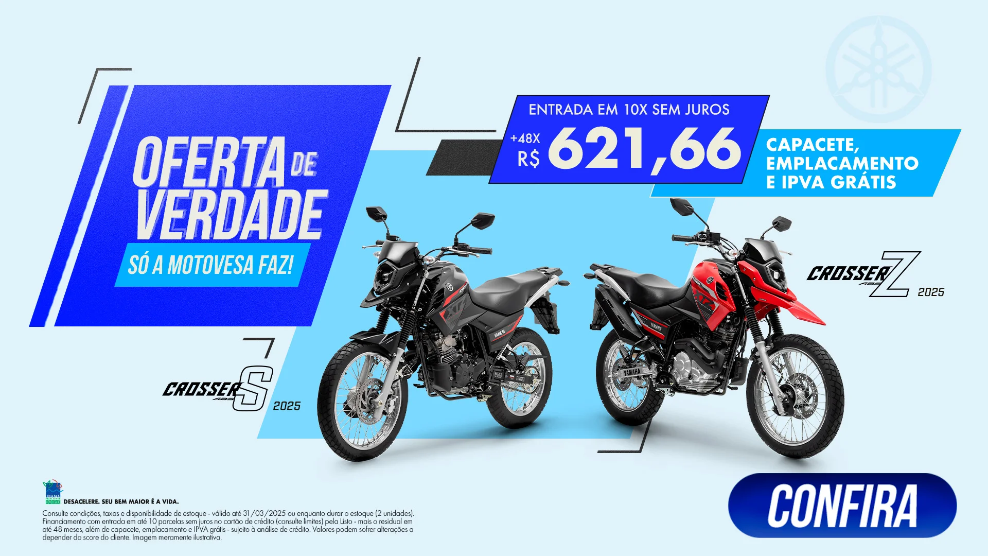 Oferta de verdade é só na Motovesa Yamaha